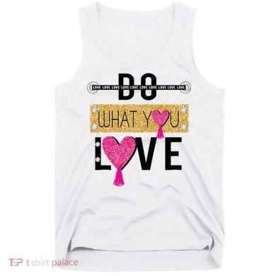 Do What You Love Tank Top