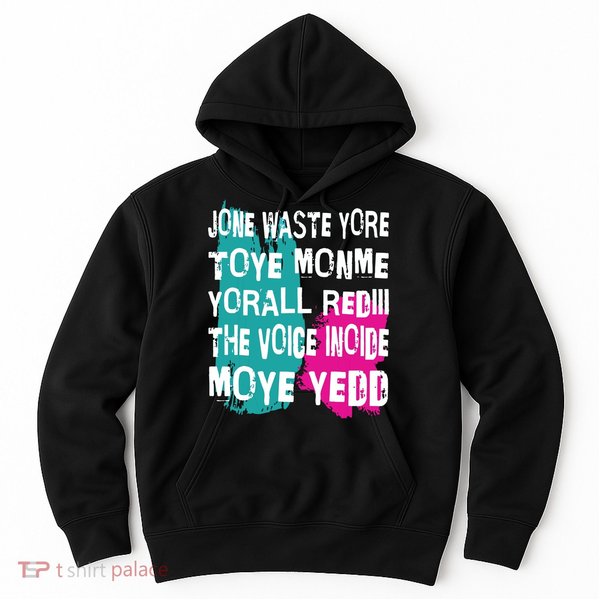 DonT Waste Your Time On Me YouRe Already The Voice Inside Hoodie