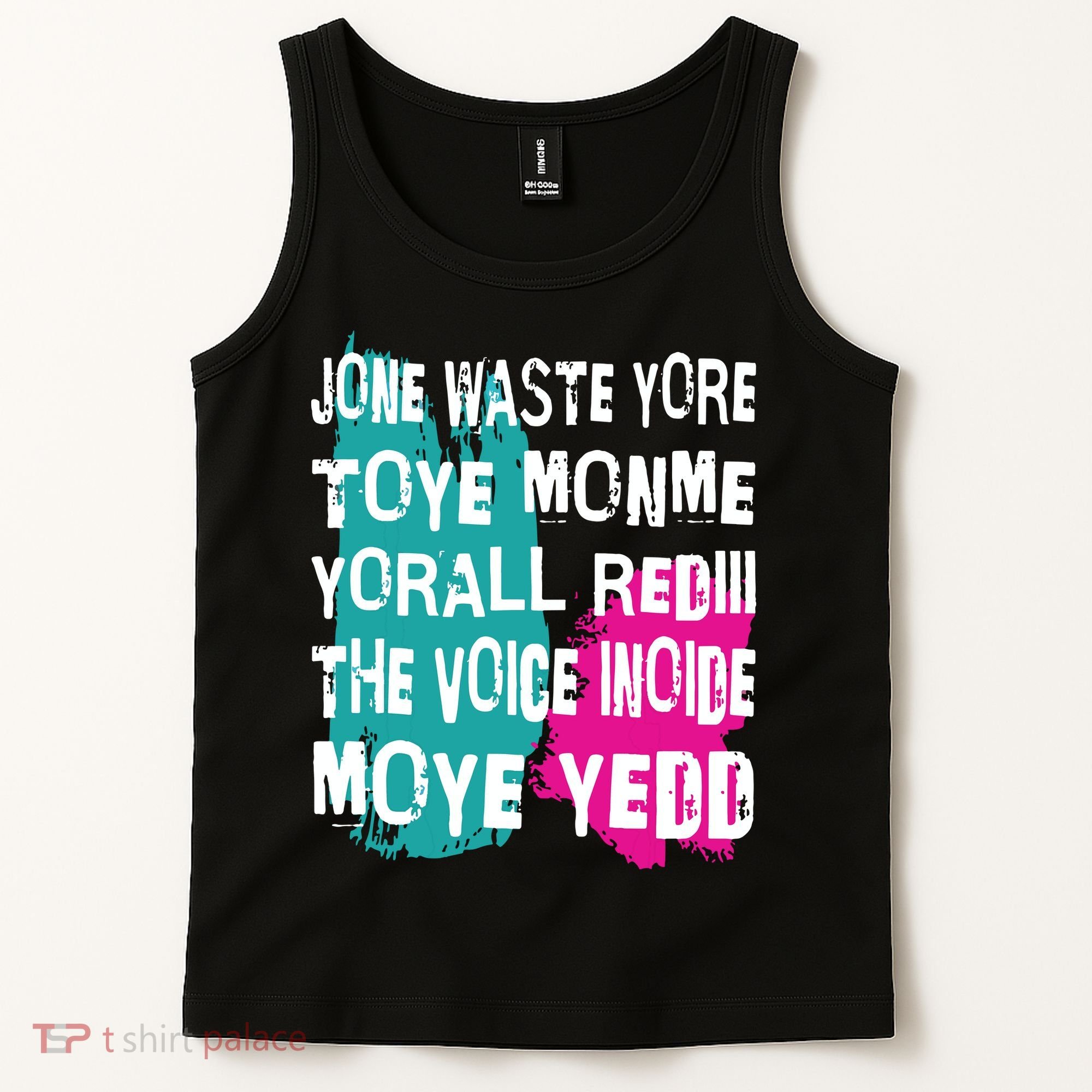 DonT Waste Your Time On Me YouRe Already The Voice Inside Tank Top