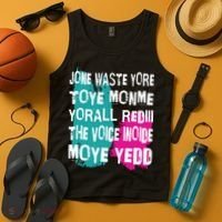 DonT Waste Your Time On Me YouRe Already The Voice Inside Tank Top thumb 4
