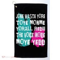 DonT Waste Your Time On Me YouRe Already The Voice Inside Golf Towel thumb 0