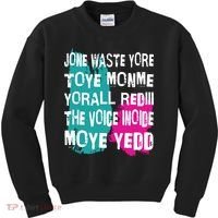 DonT Waste Your Time On Me YouRe Already The Voice Inside Kids Sweatshirt thumb 0