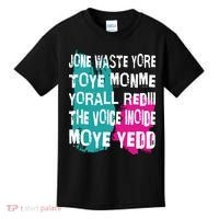 DonT Waste Your Time On Me YouRe Already The Voice Inside Kids T-Shirt thumb 0