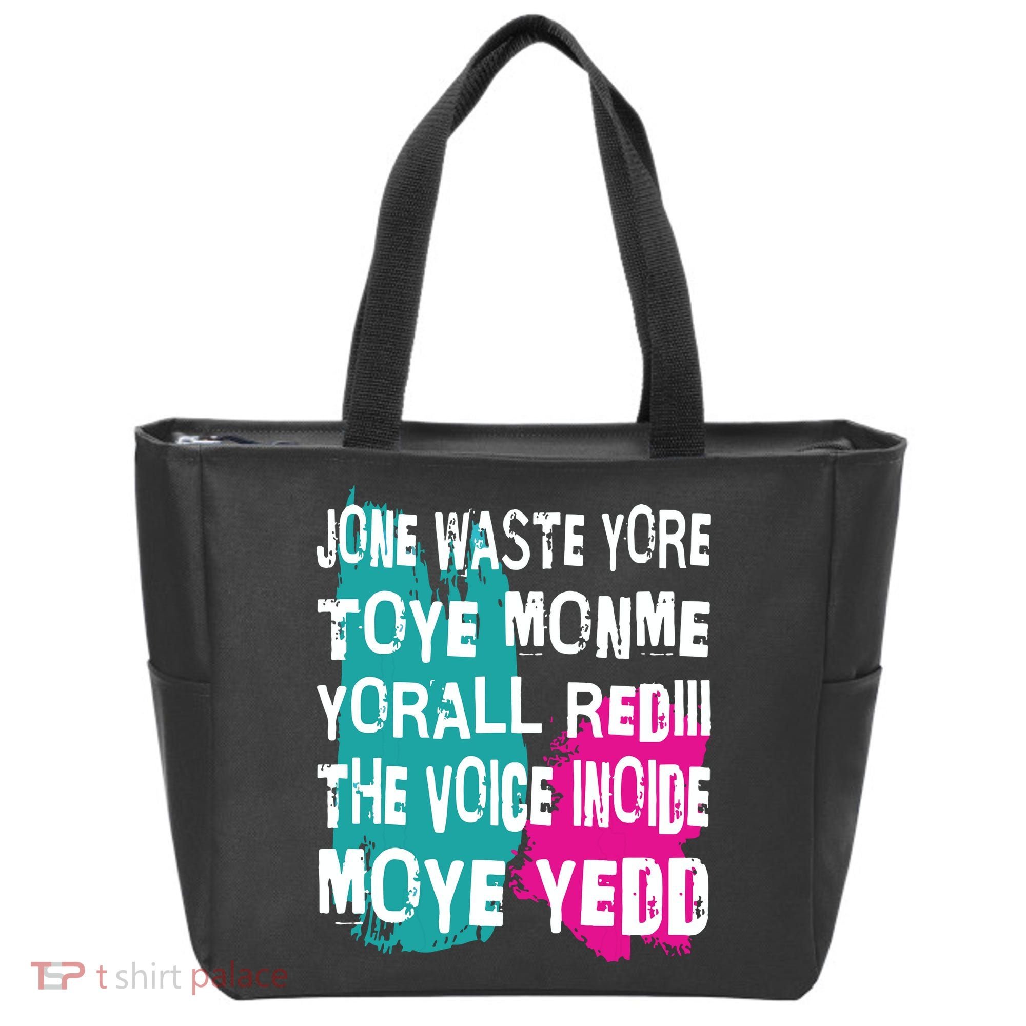 DonT Waste Your Time On Me YouRe Already The Voice Inside Tote Bag