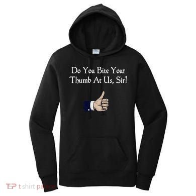 Do You Bite Your Thumb Shakespeare Women's Hoodie