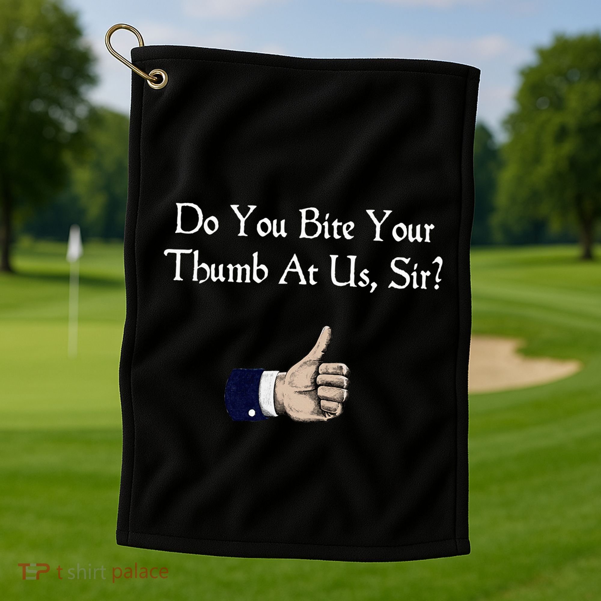 Do You Bite Your Thumb Shakespeare Golf Towel