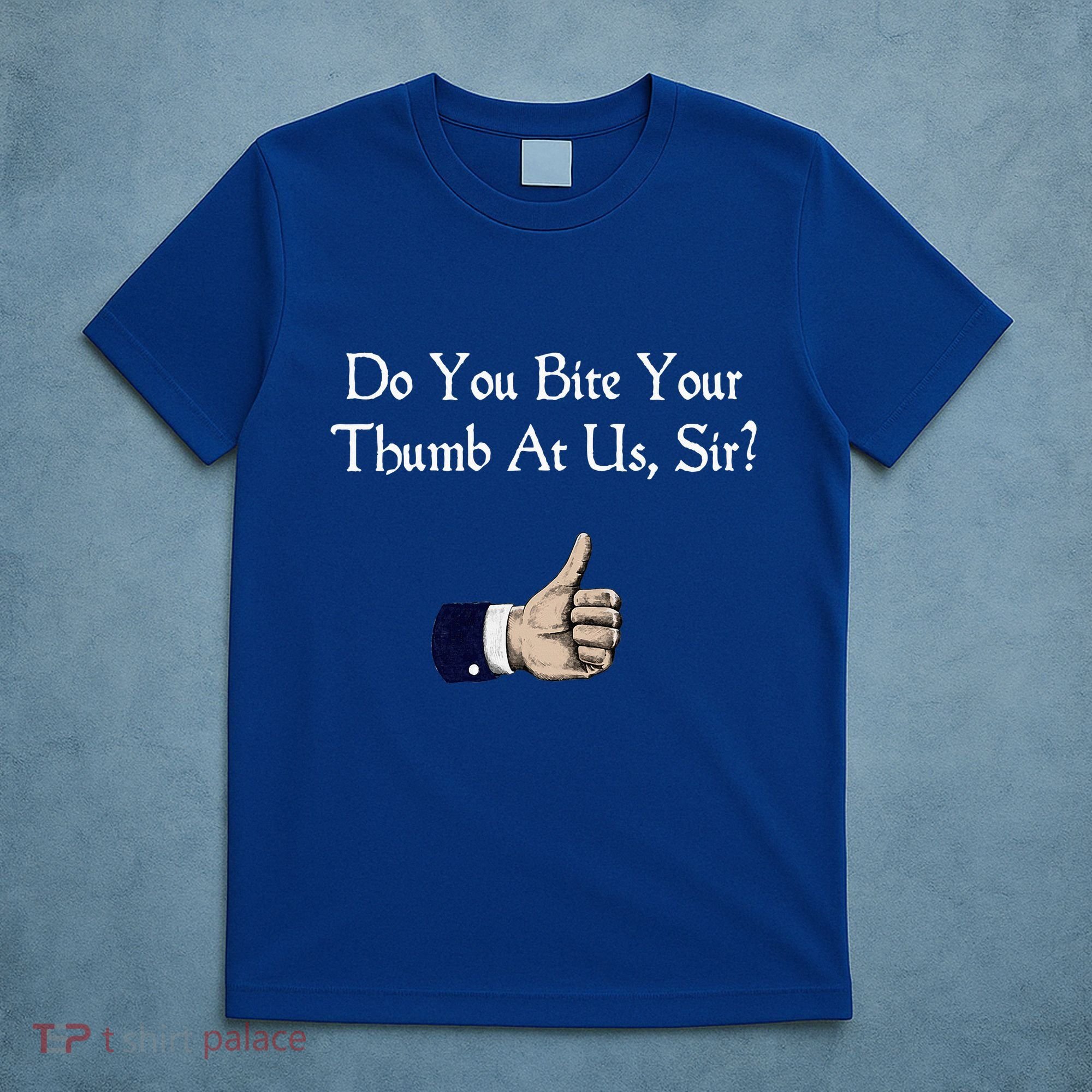 Do You Bite Your Thumb Shakespeare T-Shirt
