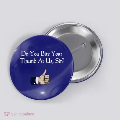 Do You Bite Your Thumb Shakespeare Button