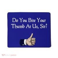 Do You Bite Your Thumb Shakespeare Mousepad thumb 0