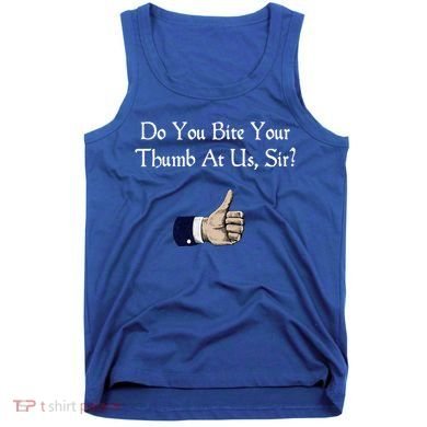 Do You Bite Your Thumb Shakespeare Tank Top