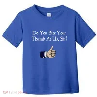 Do You Bite Your Thumb Shakespeare Toddler T-Shirt thumb 0