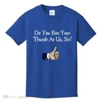 Do You Bite Your Thumb Shakespeare Kids T-Shirt thumb 0