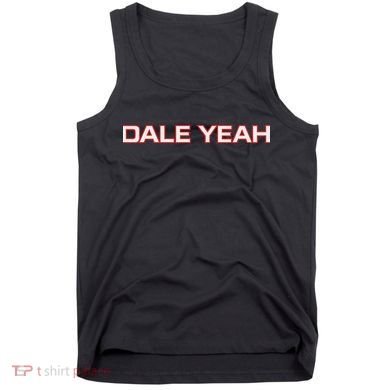 Dale Yeah Tank Top