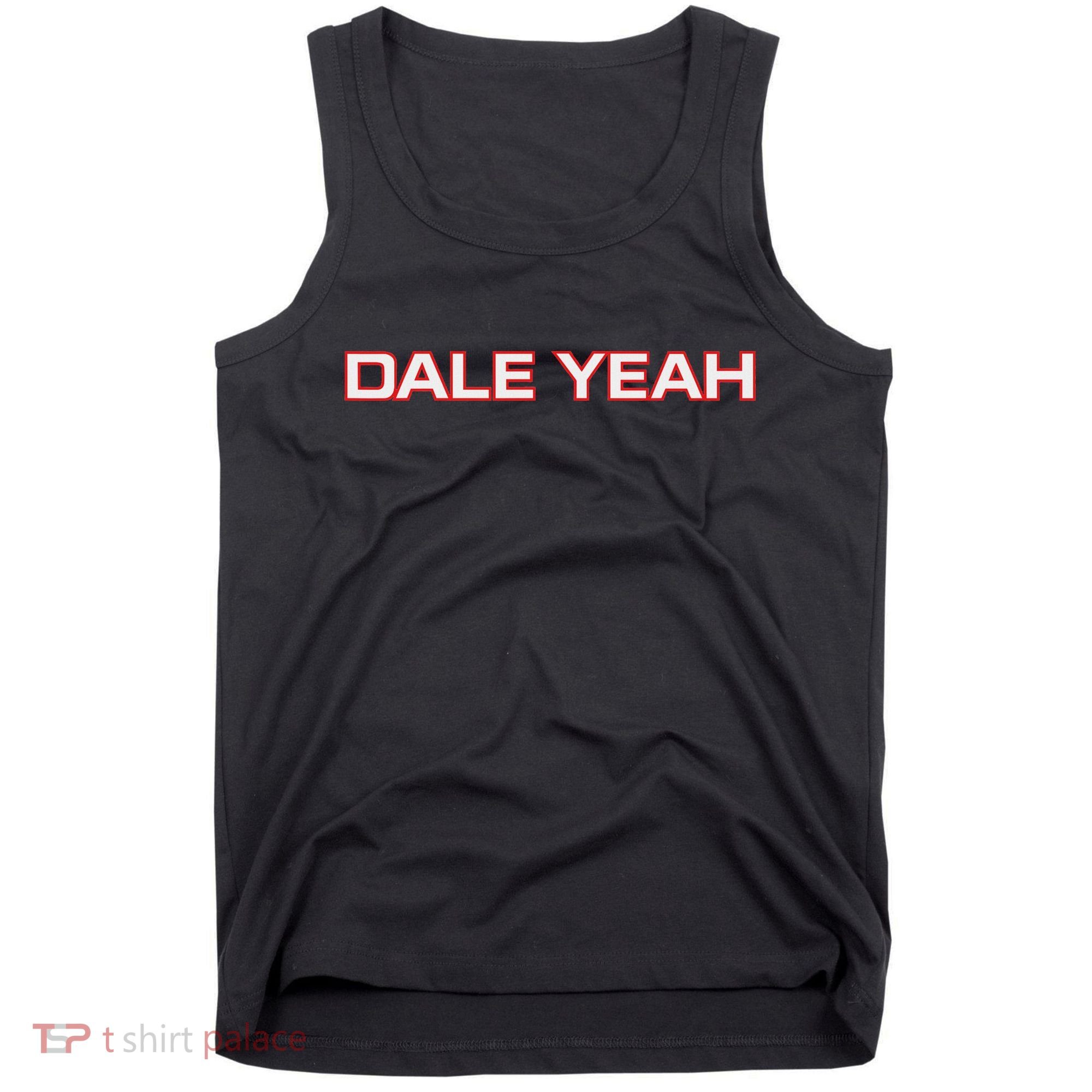 Dale Yeah Tank Top