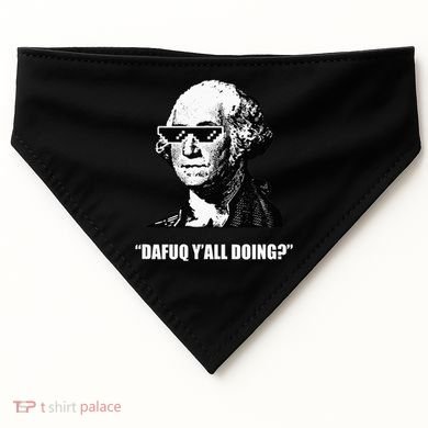 Dafuq y'all doing George Washington USA-Made Doggie Bandana