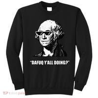 Dafuq y'all doing George Washington Sweatshirt thumb 0