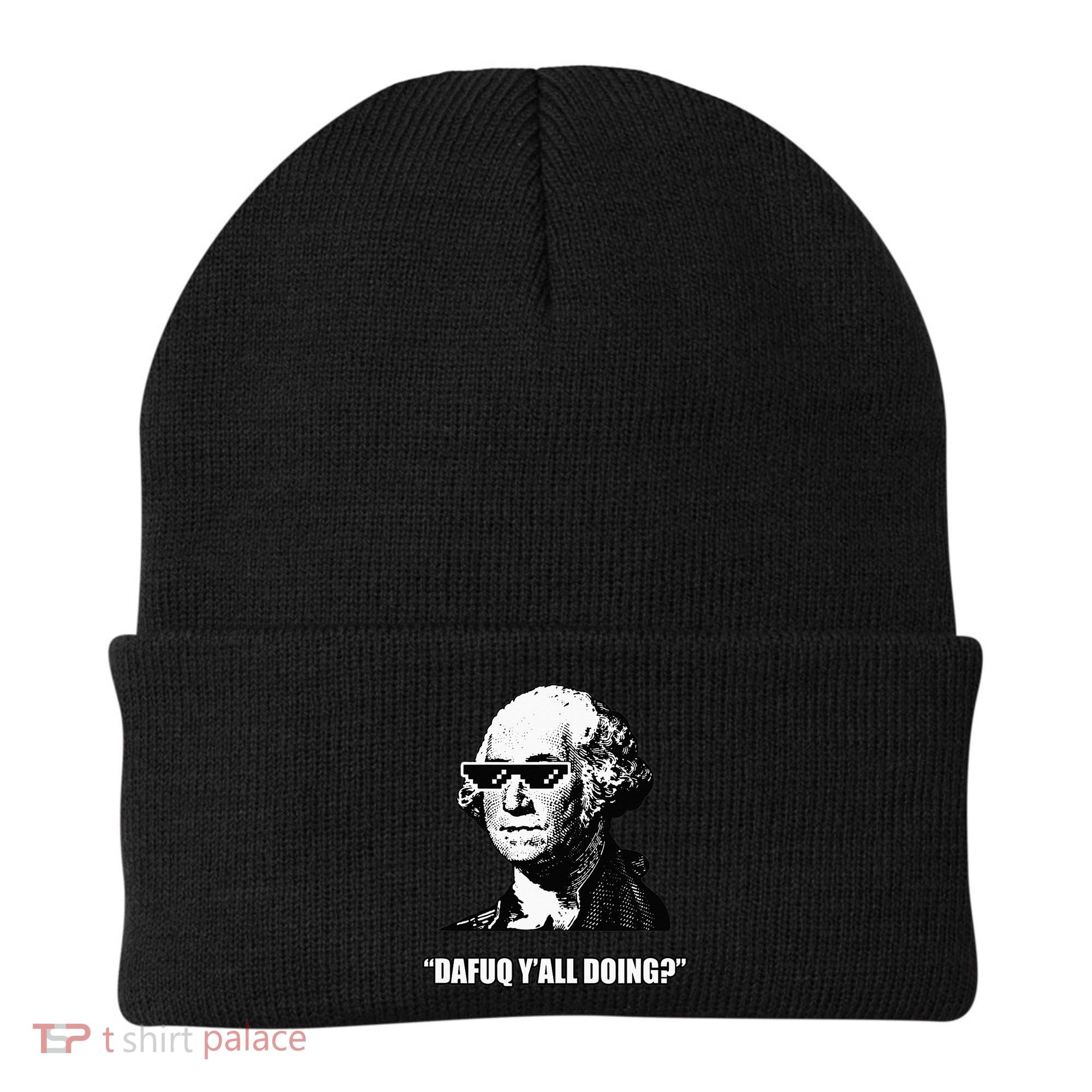 Dafuq y'all doing George Washington Beanie
