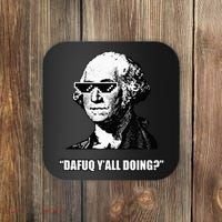 Dafuq y'all doing George Washington Coaster thumb 0
