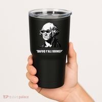 Dafuq y'all doing George Washington Tumbler thumb 2