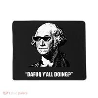 Dafuq y'all doing George Washington Mousepad thumb 0