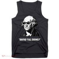 Dafuq y'all doing George Washington Tank Top thumb 0