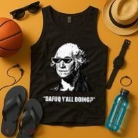 Dafuq y'all doing George Washington Tank Top thumb 4
