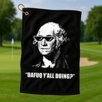 Dafuq y'all doing George Washington Golf Towel thumb 1