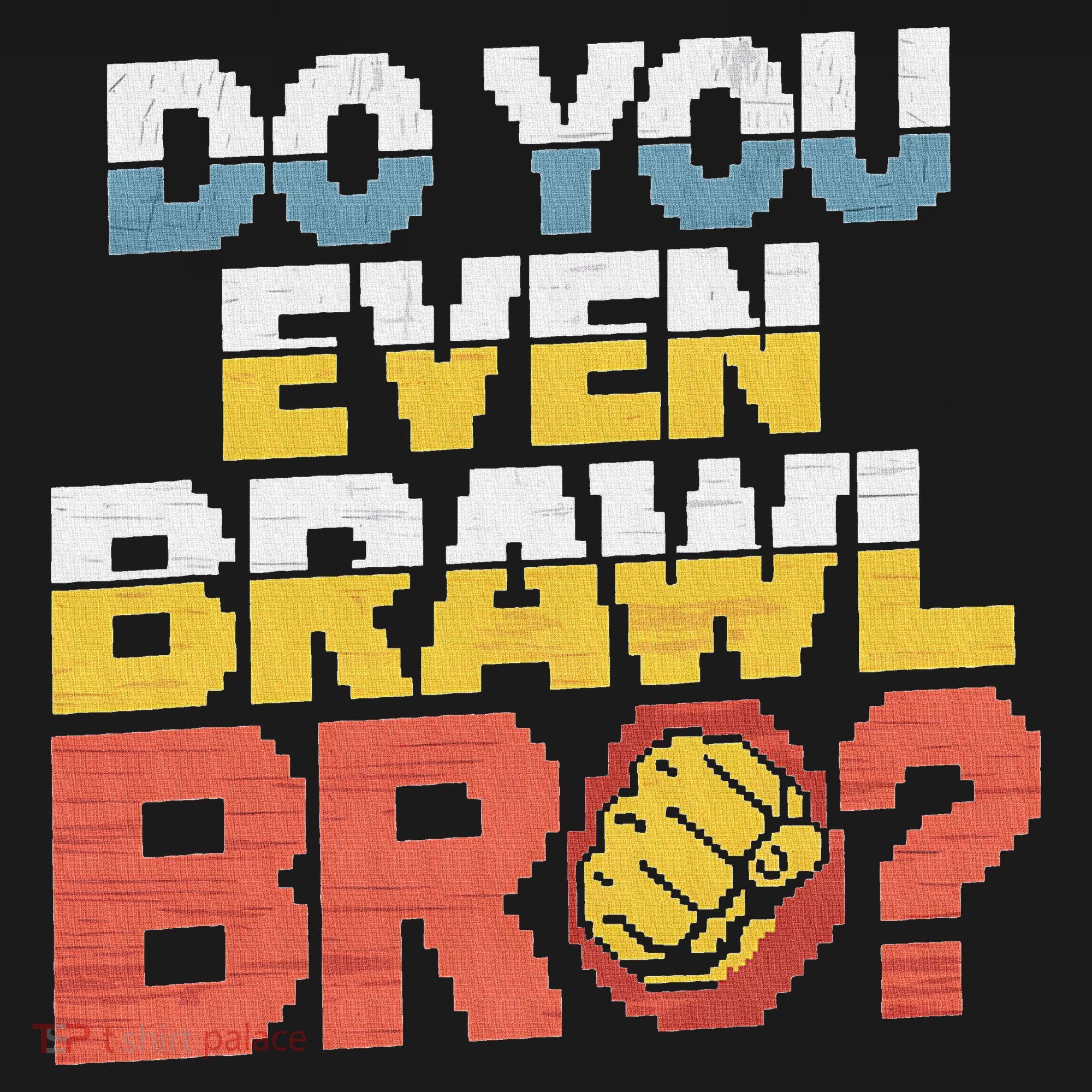 Do You Even Brawl Bro Gamer Backpack