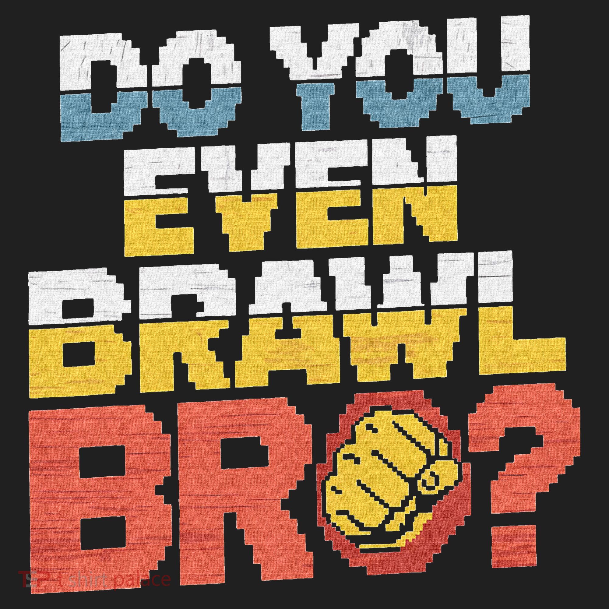 Do You Even Brawl Bro Gamer Hat