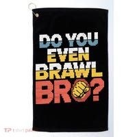 Do You Even Brawl Bro Gamer Golf Towel thumb 0