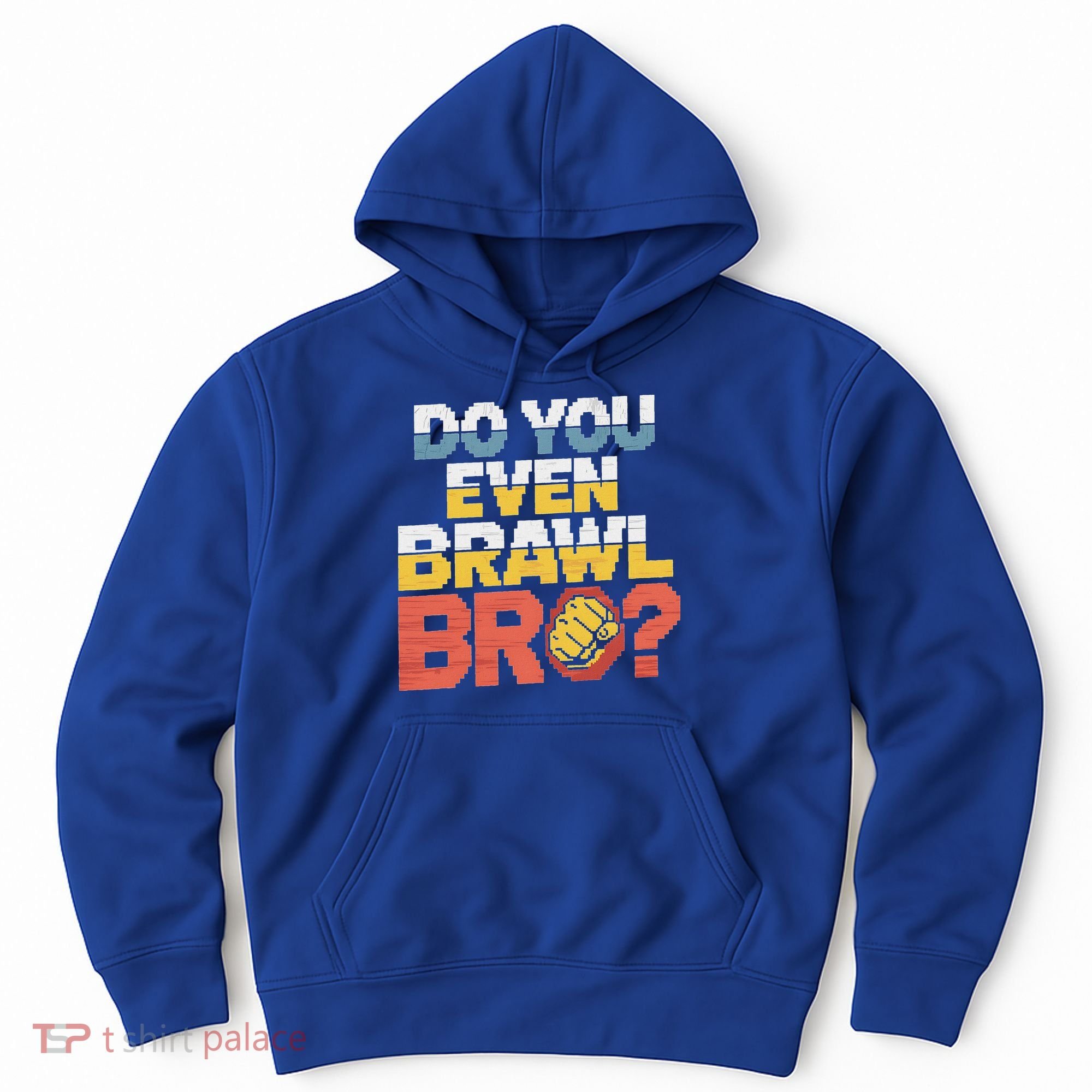 Do You Even Brawl Bro Gamer Hoodie