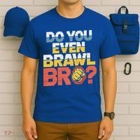 Do You Even Brawl Bro Gamer T-Shirt thumb 6