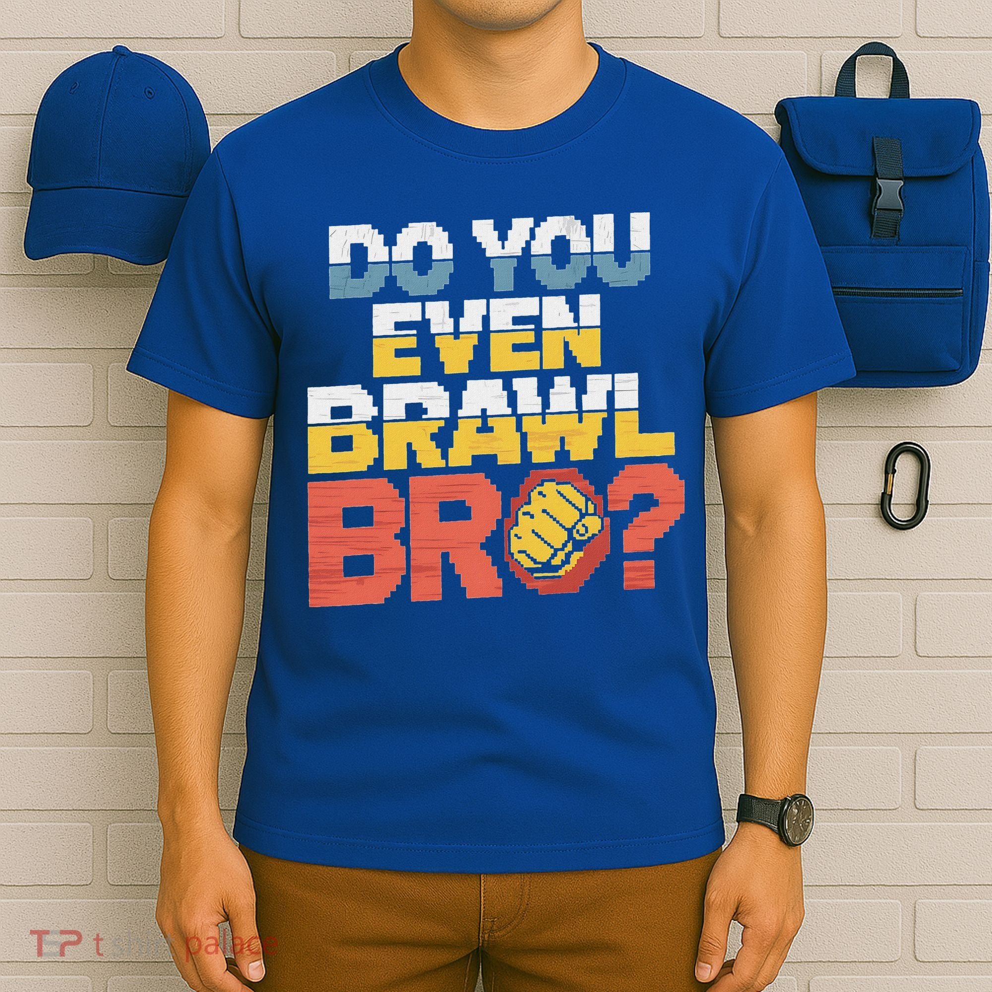 Do You Even Brawl Bro Gamer T-Shirt