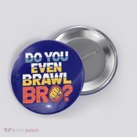 Do You Even Brawl Bro Gamer Button thumb 0