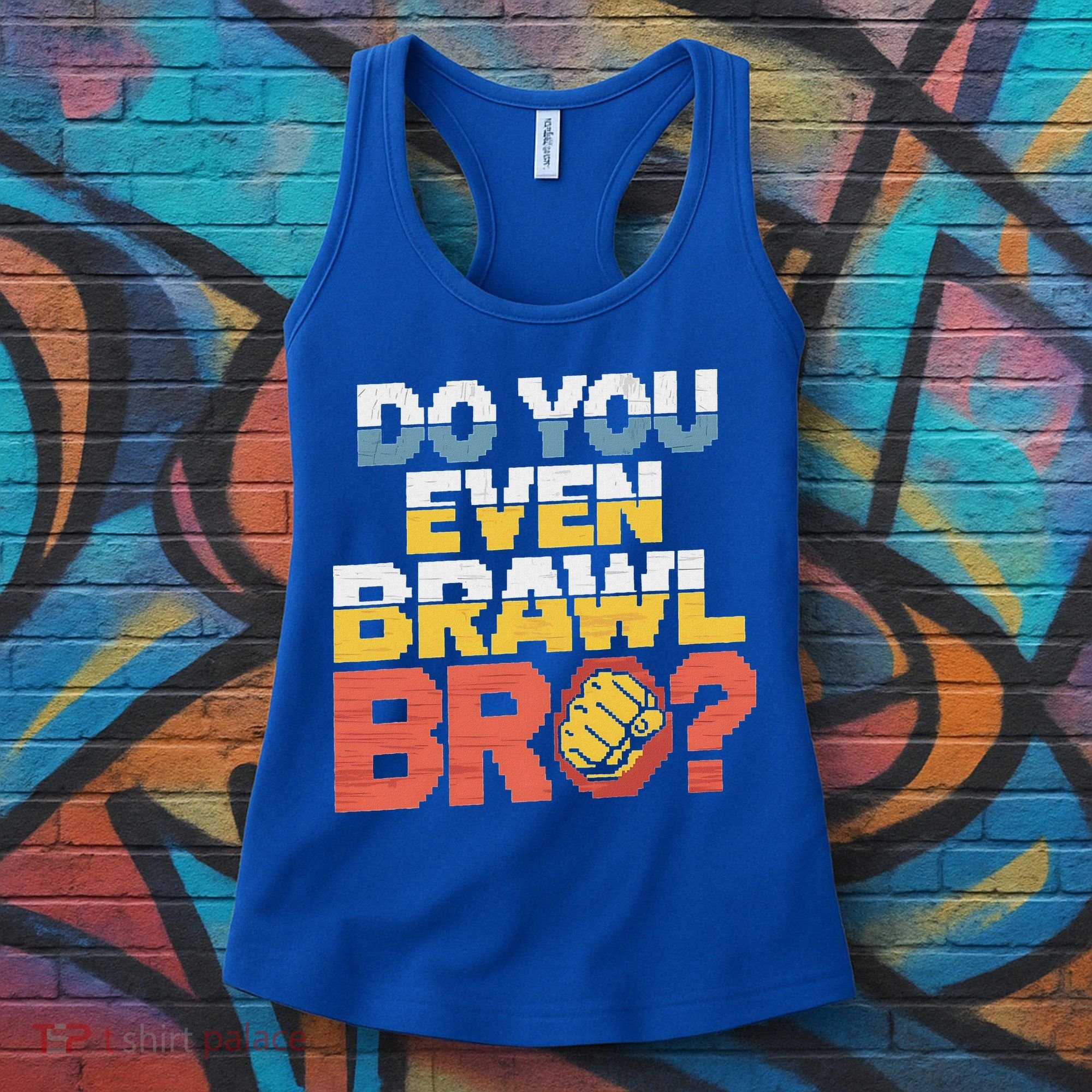 Do You Even Brawl Bro Gamer Women's Tank Top