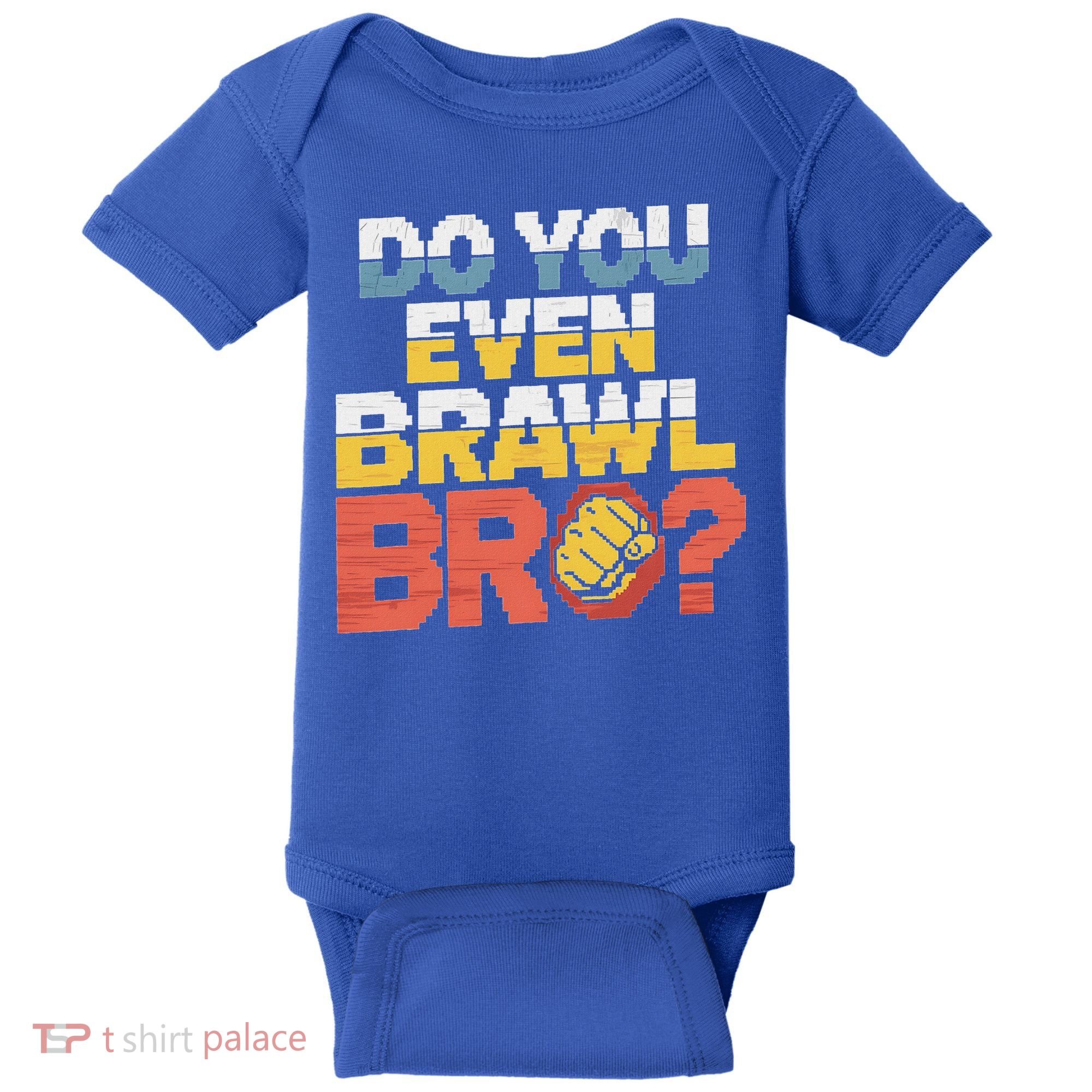 Do You Even Brawl Bro Gamer Baby Bodysuit