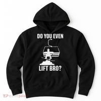 Do You Even Lift Bro Snowboard Snowboarding Funny Hoodie thumb 0