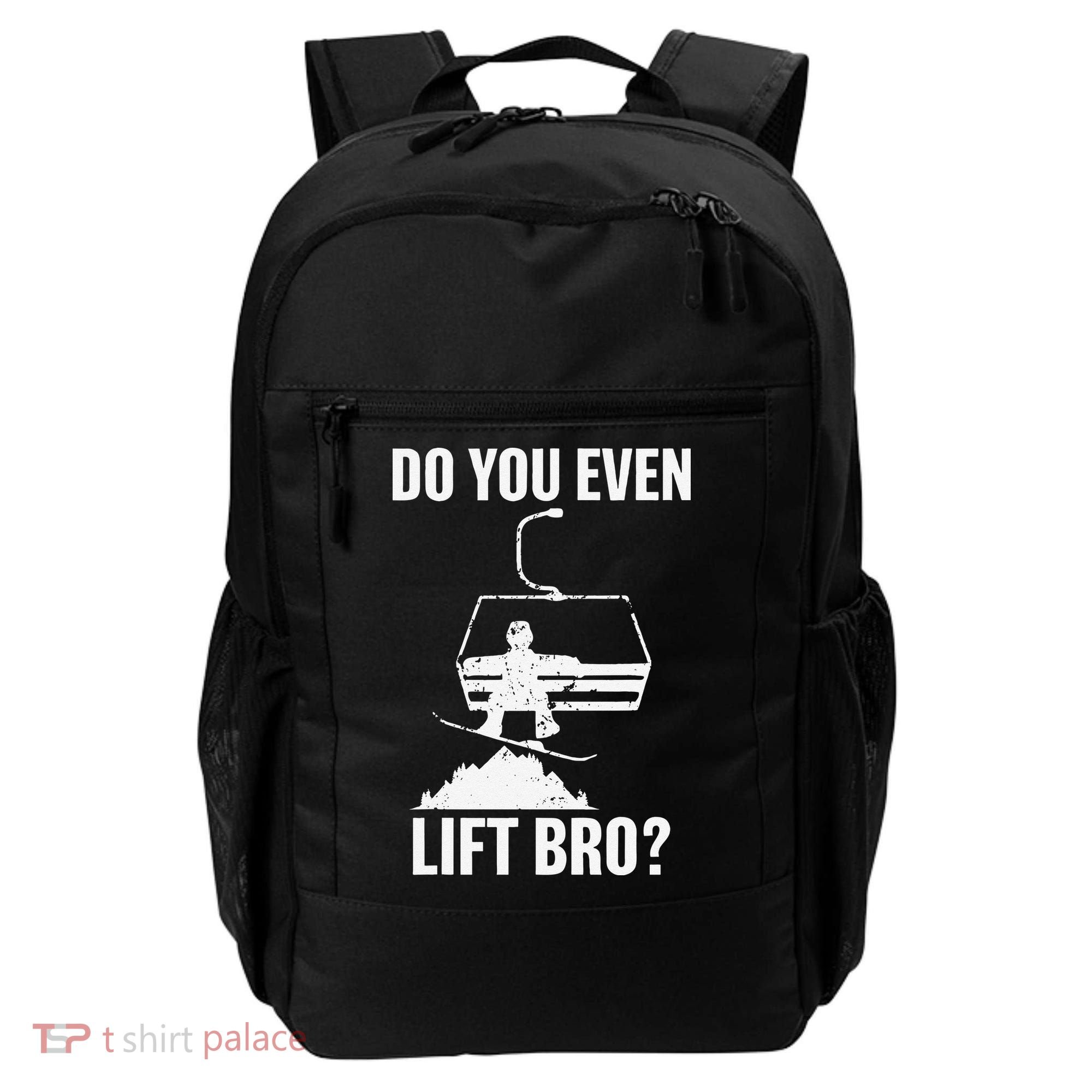 Do You Even Lift Bro Snowboard Snowboarding Funny Backpack