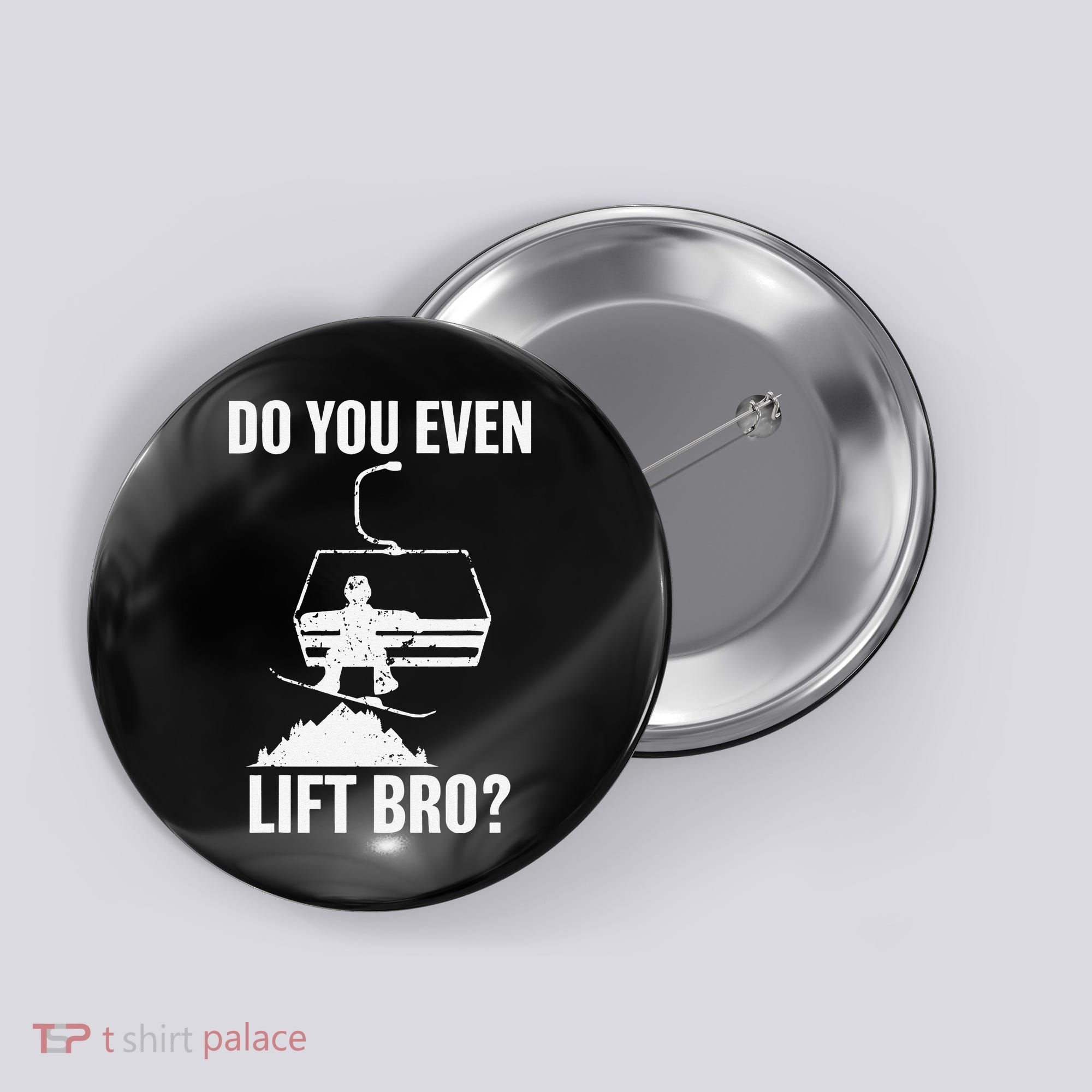 Do You Even Lift Bro Snowboard Snowboarding Funny Button