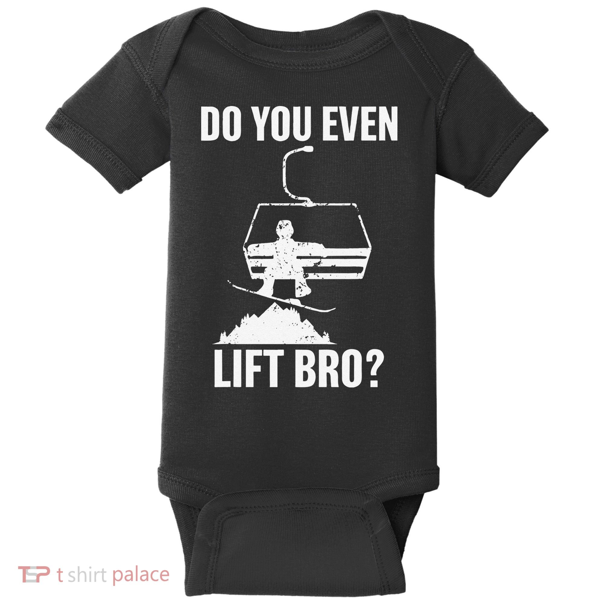 Do You Even Lift Bro Snowboard Snowboarding Funny Baby Bodysuit