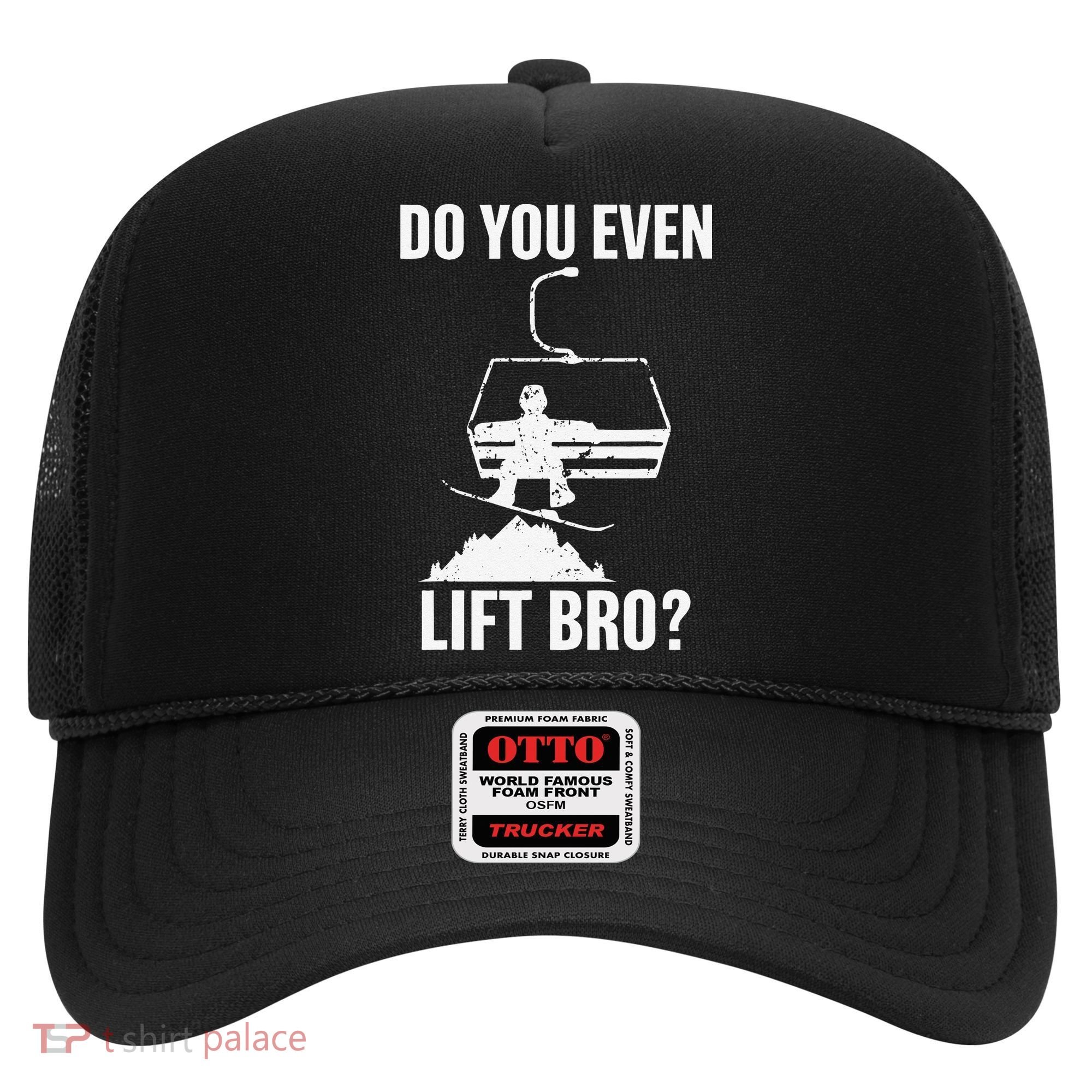 Do You Even Lift Bro Snowboard Snowboarding Funny Hat