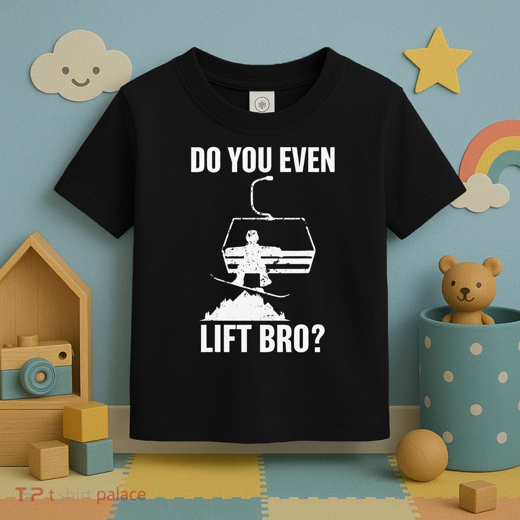Do You Even Lift Bro Snowboard Snowboarding Funny Toddler T-Shirt