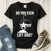 Do You Even Lift Bro Snowboard Snowboarding Funny Women's T-Shirt thumb 3
