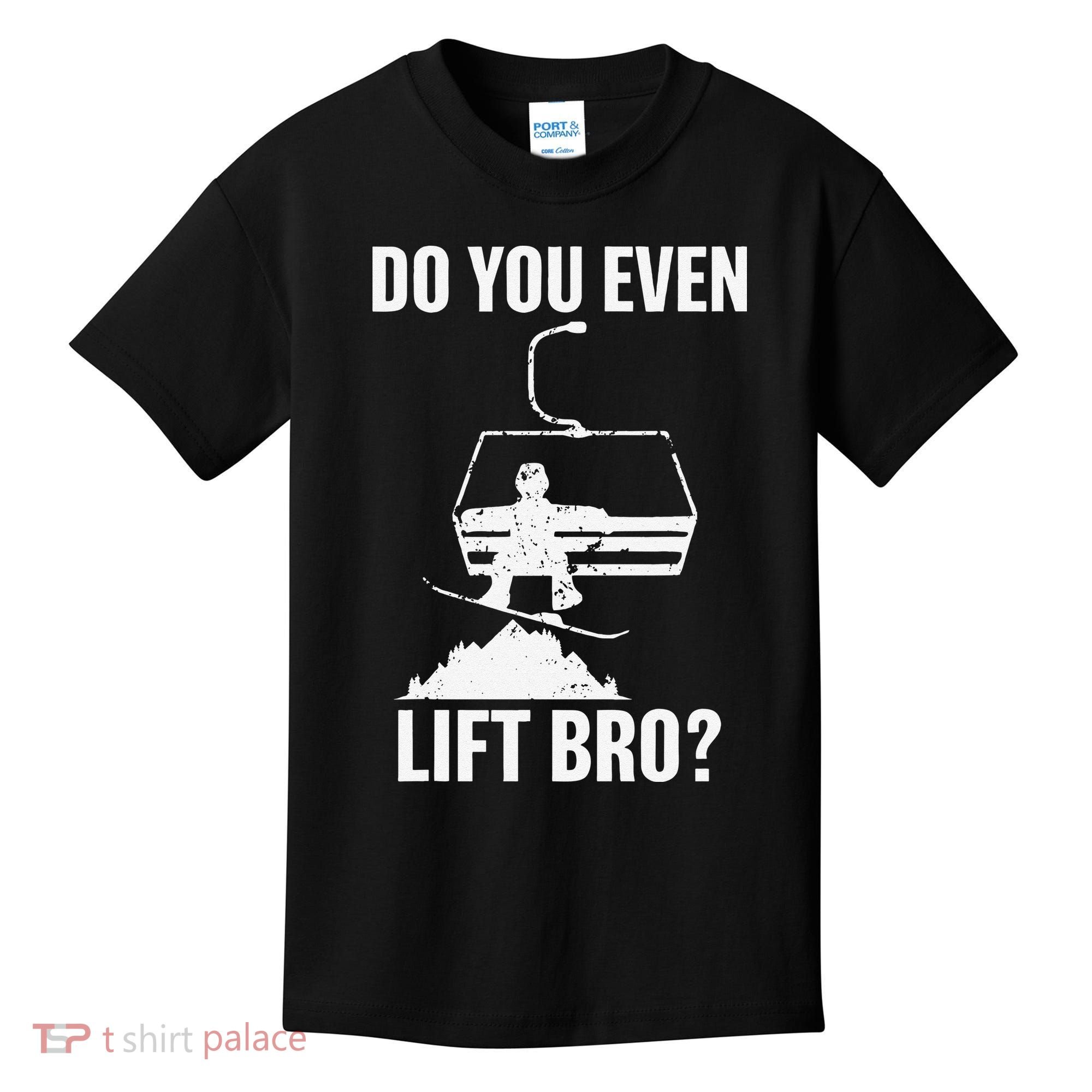 Do You Even Lift Bro Snowboard Snowboarding Funny Kids T-Shirt