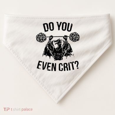 Do You Even Crit Funny Design USA-Made Doggie Bandana