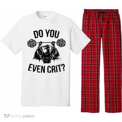 Do You Even Crit Funny Design Pajama Set