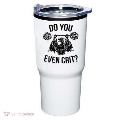Do You Even Crit Funny Design Tumbler