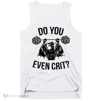 Do You Even Crit Funny Design Tank Top