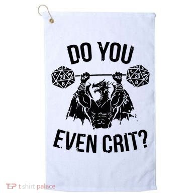 Do You Even Crit Funny Design Golf Towel