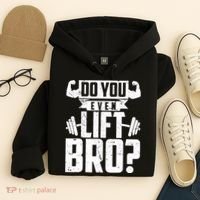Do You Even Lift Bro Funny Gym Hoodie thumb 4